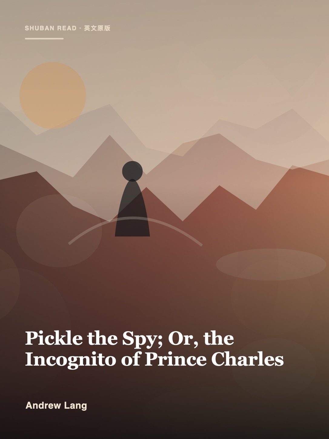 《Pickle the Spy; Or, the Incognito of Prince Charles》独立封面